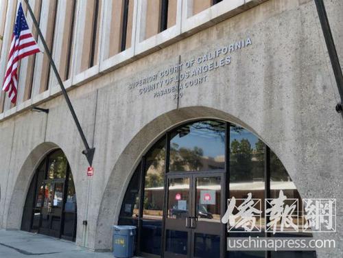 中國(guó)僑網(wǎng)帕沙迪納高等法院。(美國(guó)《僑網(wǎng)》/李青蔚 攝)